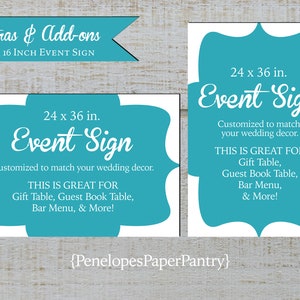 May include: Two turquoise blue signs with white text that say "Event Sign" and are 24 x 36 inches. The signs are customizable to match wedding decor and are great for gift tables, guest book tables, bar menus, and more.