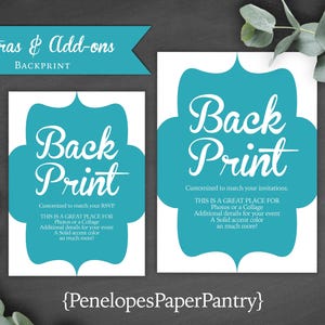 May include: Two turquoise blue and white signs with the text "Back Print" in white. The text is stylized with a curved font. The signs are for a wedding or event and offer the option to add photos, a collage, additional details, or an accent color to the back of the invitations. The text "PenelopesPaperPantry" is at the bottom of the image.
