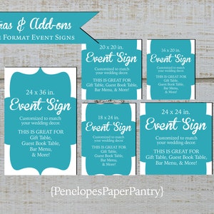 May include: Five turquoise blue event signs with white text. The signs are different sizes, ranging from 16 x 20 inches to 24 x 36 inches. Each sign says "Event Sign" and includes the text "Customized to match your wedding decor. This is great for Gift Table, Guest Book Table, Bar Menu, & More!"