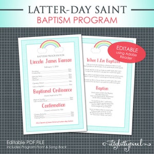 May include: A printable baptism program for a Latter-day Saint ceremony. The program features a rainbow and clouds with the name "Lincoln James Hanson" and the date "February 3, 2018". The program includes a list of the order of events, a section for the baptismal ordinance, and a section for the confirmation. The back of the program features a song titled "When I Am Baptized" and a section titled "Baptism".