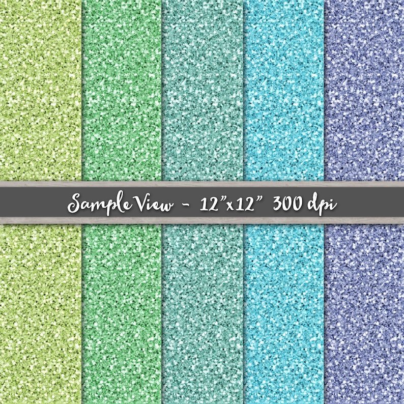 May include: Six digital paper textures featuring a glitter effect in shades of green, blue, and purple. The sample view is 12 inches by 12 inches at 300 dpi.