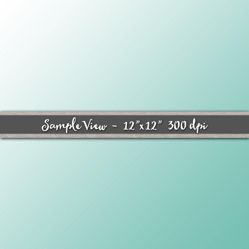 May include: A sample view of a light blue and white gradient background with a gray wooden frame at the top. The frame has the text "Sample View - 12" x 12" 300 dpi" in white.
