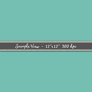 May include: Sample View - 12" x 12" 300 dpi. A solid turquoise blue background with a gray wood-grain border.