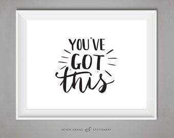 Office decor, Printable, Youve got this print, inspirational print, hand lettering, office print, handlettered, office art, office poster