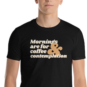 Coffee and Contemplation - Unisex Short-Sleeve T-Shirt