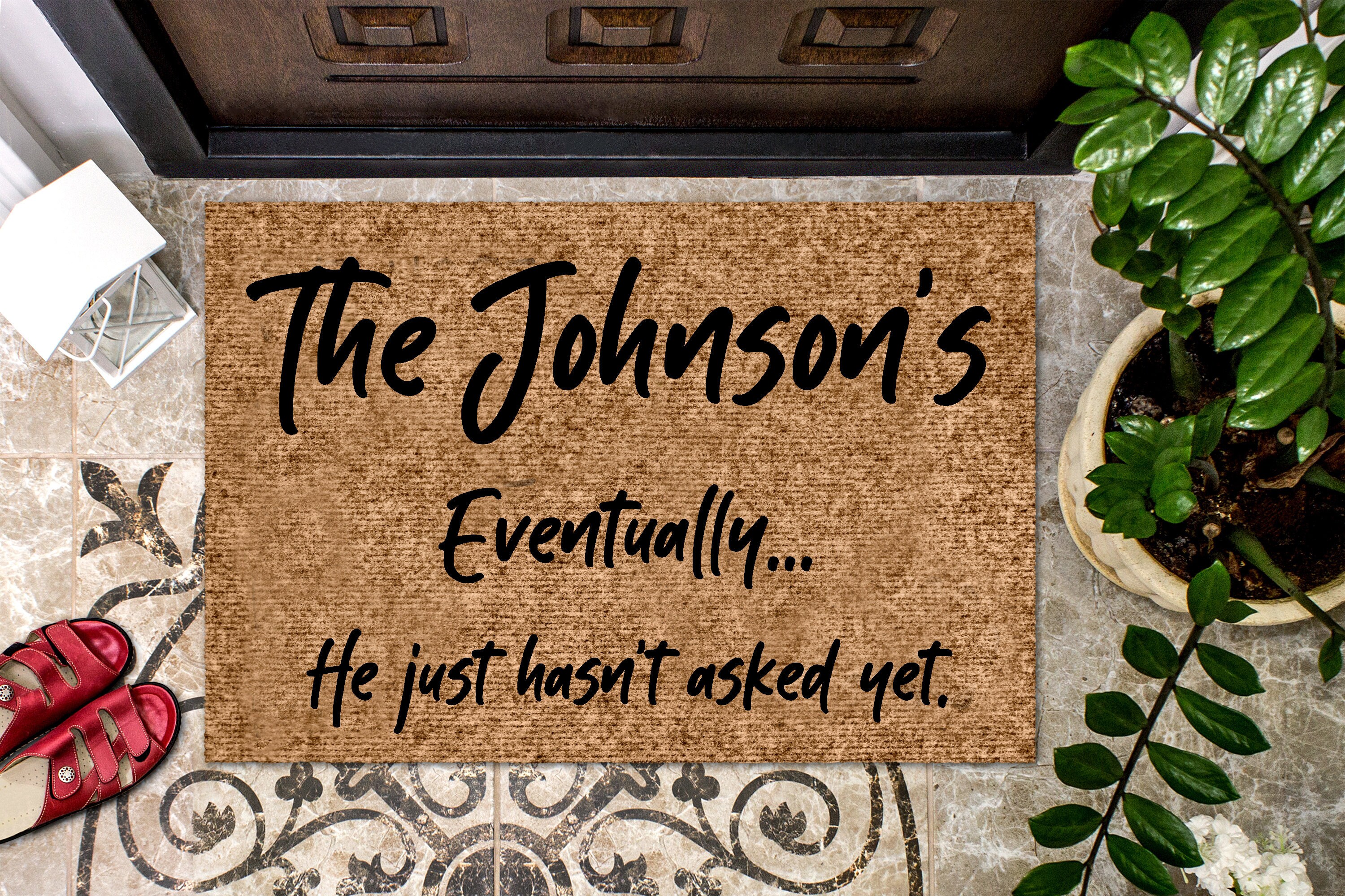 Eventually He Hasn't Asked yet Funny Door Mat Etsy