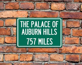 Personalized Aluminum Highway Distance Sign To Palace of Auburn Hills, Home of the Detroit Pistons Basketball Souvenir Aluminum Sign Gift