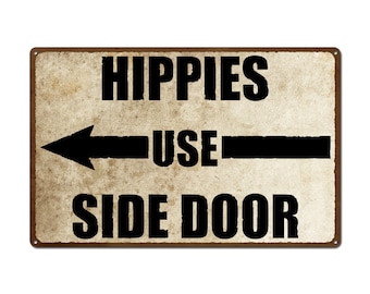 Vintage Hippies Use Side Door Sign Hippy Personalized Sign Rustic Metal Sign Funny Door Sign Restaurant Sign Surf To Summit 2016 (999-00054)