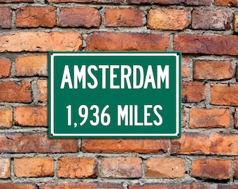 Personalized Aluminum Highway Distance Sign To Amsterdam Freeway Sign Custom Sign Rustic Metal City Sign Unique Gift Souvenir