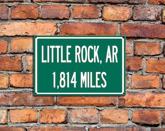 Personalized Aluminum Highway Distance Sign To Little Rock Arkansas Freeway Sign Custom Sign Rustic Metal USA City Sign Unique Gift Souvenir