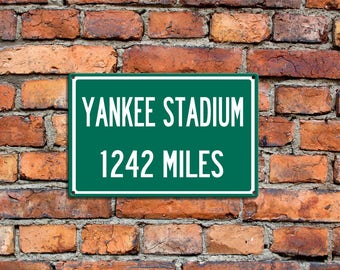 Personalized Aluminum Highway Distance Sign To Yankee Stadium, Home of the New York Yankees Fan Souvenir Your Text Aluminum Sign Great Gift