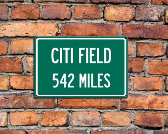 Personalized Aluminum Highway Distance Sign To CITI Field Home of the New York Mets Baseball Fan Souvenir Your Text Aluminum Sign Great Gift