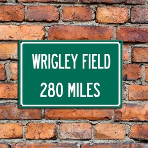 Personalized Aluminum Highway Distance Sign To Wrigley Field Home of the Chicago Cubs Custom Baseball Your Text Aluminum Sign Great Gift