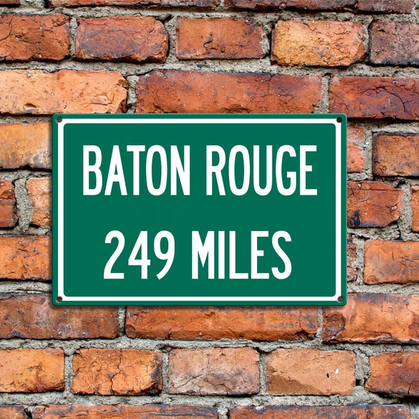 Personalized Aluminum Highway Distance Sign To Baton Rouge, Louisiana Freeway Sign Custom Sign Rustic Metal City Sign Unique Gift Souvenir