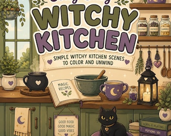 May include: A whimsical illustration of a witchy kitchen scene. The image features a coloring book titled "Cozy Easy Witchy Kitchen" with various kitchen items, including a black cat, a lantern, and jars of herbs. The text reads "Simple Witchy Kitchen Scenes to Color and Unwind."