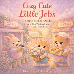 Puede incluir: Una portada de libro para colorear titulada "Cozy Cute Little Jobs" con ilustraciones de adorables personajes de animales. Un conejito sostiene una taza de café, un gato lleva flores y un oso sostiene pan. El libro es para adultos.