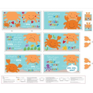 May include: A fabric panel featuring cartoon crabs with various expressions and text. The crabs are orange with smiling and frowning faces. The text includes phrases like "I love you even when you're crabby" and "Sometimes you get crabby."