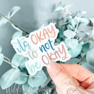 It&#39;s Okay To Not Be Okay Sticker for Hard Time Sticker for Laptop Sticker for Water Bottle Sticker Gift