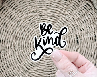 Be Kind Sticker - Vinyl Sticker - Water Bottle Sticker - Laptop Sticker - Be Kind - Gift