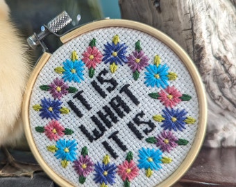 It is What it Is Mini Embroidery Hoop, finished piece, tapestry, cross stitch, feminist, feminism, funny, decor, patriarchy, grumpy gift,