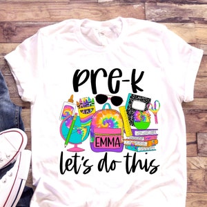 Pre-K Let's Do This Shirt | First day of school | Pre-Kindergarten | Girl | Tie Dye | Backpack | Bookbag | Personalized