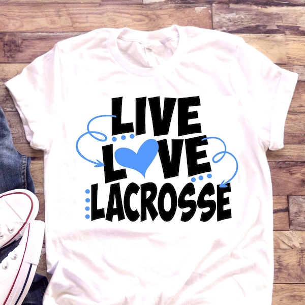 Live Love Lacrosse Shirt | Lax | Athlete | T-Shirt one peice bodysuit | Girl Boy | Lacrosse Player | Female Male | Mom Dad Sister Brother