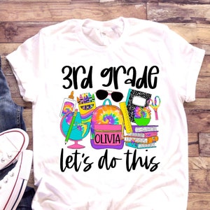 3rd Grade Let's Do This Shirt | First day of school | Third Grade | Girl | Tie Dye | Backpack | Bookbag | Personalized