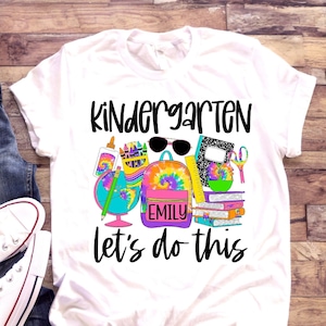 Kindergarten Let's Do This Shirt | First day of school | Kinder | Girl | Tie Dye | Backpack | Bookbag | Personalized