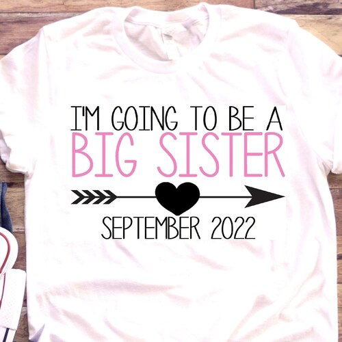 I Am Going to Be a Big Sister Estimated 2018 Shirt