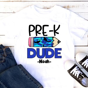 Pre-K Shirt | School shirt | First day of school | Pre-K Dude | Personalized Name Custom | Going into Pre-K | Boy