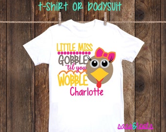 Little miss gobble til you wobble Thanksgiving Personalized Name Shirt one piece bodysuit thankful girl boy turkey day