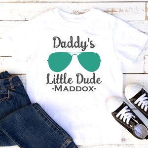 Daddy&#39;s Little Dude Shirt | Fathers Day | Sunglasses | Little Boy | Daddy