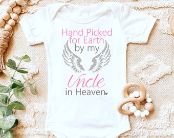 Hand picked for Earth by my Uncle in Heaven shirt | one piece bodysuit | angel memory | Memorial | Pregnancy | Baby Girl | Hospital