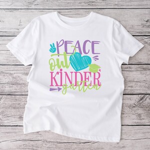 Peace Out Kindergarten shirt | T-Shirt | Kinder Graduation | Grad | 2019 | Little Girl | Last day of school | Going into 1st grade