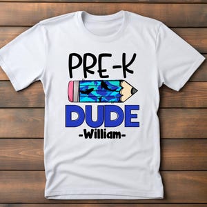 Pre-K Shirt | School shirt | First day of school | Pre-K Dude | Personalized Name Custom | Going into Pre-K | Boy