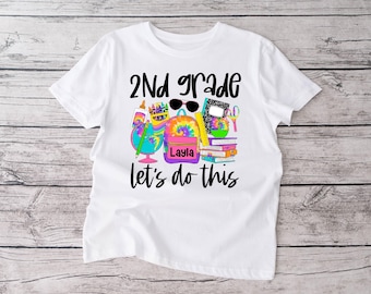 2nd Grade Let&#39;s Do This Shirt | First day of school | Second Grade | Girl | Tie Dye | Backpack | Bookbag | Personalized