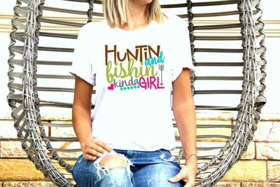 Hunting and Fishing Kinda Girl shirt | T-Shirt One Piece Bodysuit | Woman  Mama Mom Womens Tee