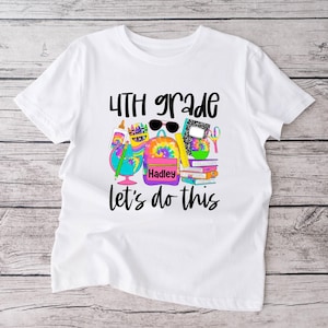 4th Grade Let&#39;s Do This Shirt | First day of school | Fourth Grade | Girl | Tie Dye | Backpack | Bookbag | Personalized