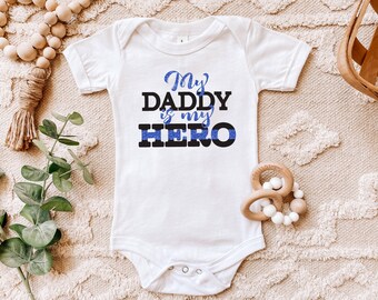My Daddy is my Hero Shirt | Police Cop Thin Blue Line | T-Shirt One Piece Bodysuit | Police daughter | Badge