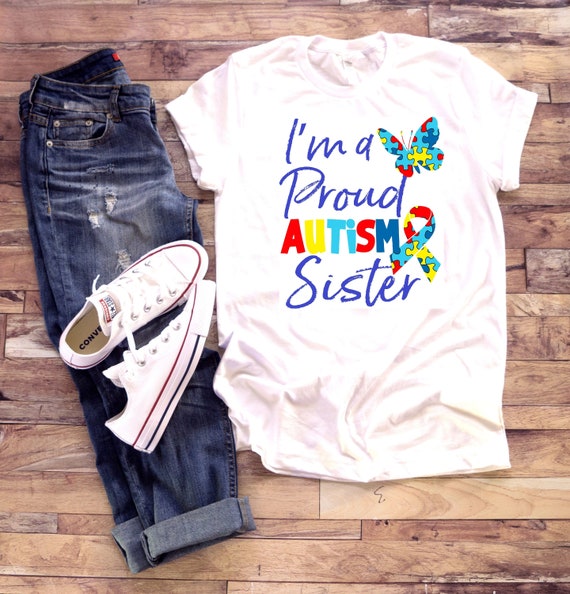 Autism Awareness T-Shirt Proud Autism Sister T-Shirt Autism Awareness T-Shirt Proud Autism Sister T-Shirt