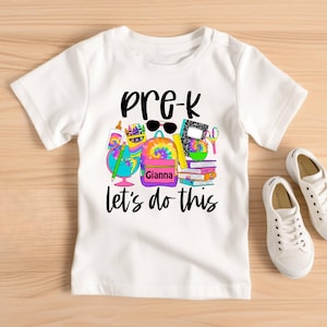Pre-K Let&#39;s Do This Shirt | First day of school | Pre-Kindergarten | Girl | Tie Dye | Backpack | Bookbag | Personalized