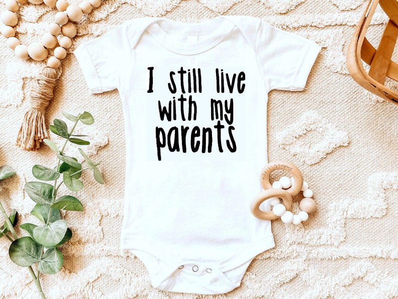 I still live with my parents One piece Bodysuit T-shirt Baby Shower Gift Funny Tee Newborn Hospital Shirt Baby Boy Baby Girl image 1