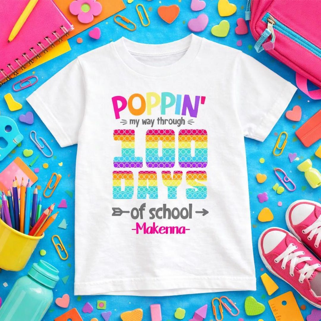 100th Day of School Shirt | Poppin My Way Through 100 Days | T-shirt ...