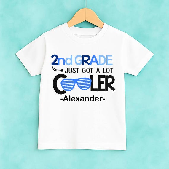 2nd grade shirt | Second grade just got a lot cooler | First day of school | T-shirt | Boy