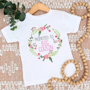 Big Cousin Shirt | Promoted to Big Cousin | T-shirt One Piece Bodysuit | Pregnancy announcement | Floral Wreath | Niece Big Cuz Little girl