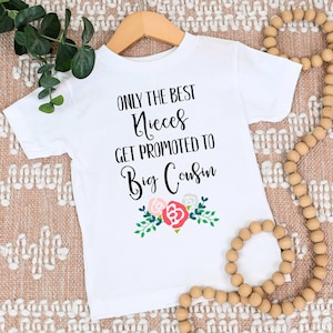 Only The Best Nieces Become Big Cousins T-Shirt Only The Best Nieces Become Big Cousins T-Shirt
