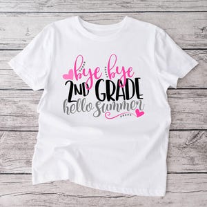 School shirt | Bye Bye 2nd Grade Hello Summer | T-Shirt | Last day of school | Summer vacation | Little girl | Going into 3rd grade