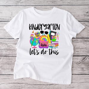 Kindergarten Let&#39;s Do This Shirt | First day of school | Kinder | Girl | Tie Dye | Backpack | Bookbag | Personalized