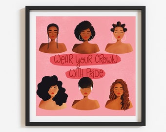 Wear Your Crown with Pride - Natural Hair Love Print (Unframed)