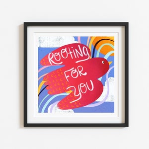 Rooting For You Print (Unframed)